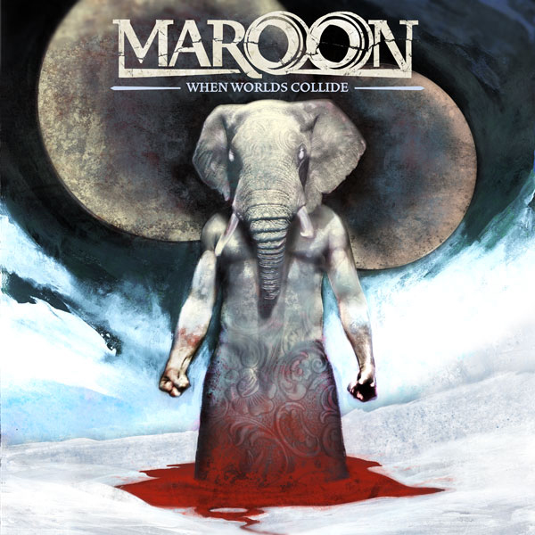 Maroon: WHEN WORLDS COLLIDE (2006)