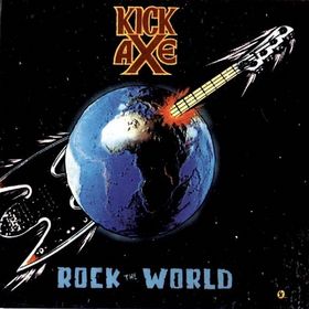 Kick Axe - Rock The World