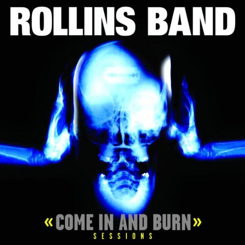 Rollins Band :: Come In And Burn