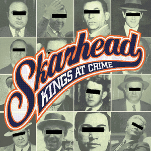 Skarhead - Kings At Crime