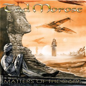 Tad Morose - Matters Of The Dark