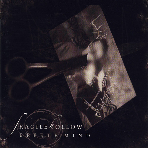 Fragile Hollow - Effete Mind