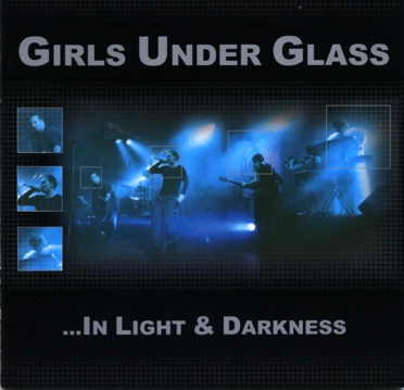 Girls Under Glass - In Light & Darkness