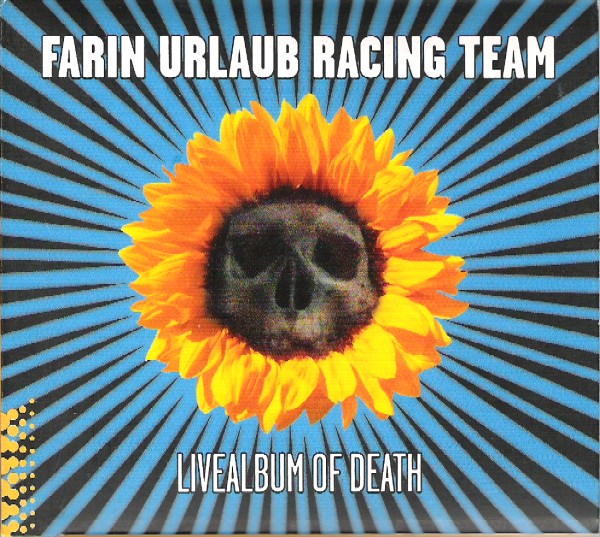 Farin Urlaub Racing Team -  Livealbum Of Death