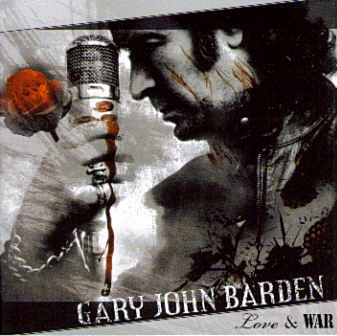 Gary John Barden - Love & War