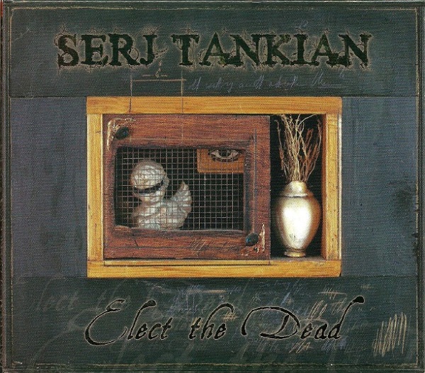 Serj Tankian - Elect The Dead