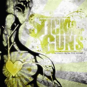 Stick To Your Guns - Comes From The Heart