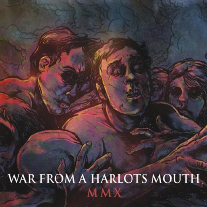 War From A Harlots Mouth MMX CD-Cover