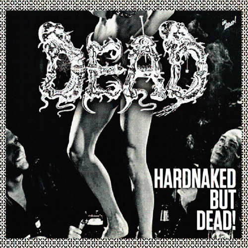Album Cover Dead Hardnaked ...But Dead