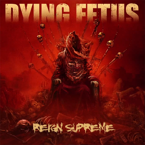 Dying Fetus Reign Supreme Cover