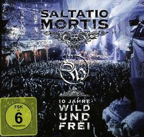 Saltatio Mortis - 10 Jahre Wild und Frei Cover