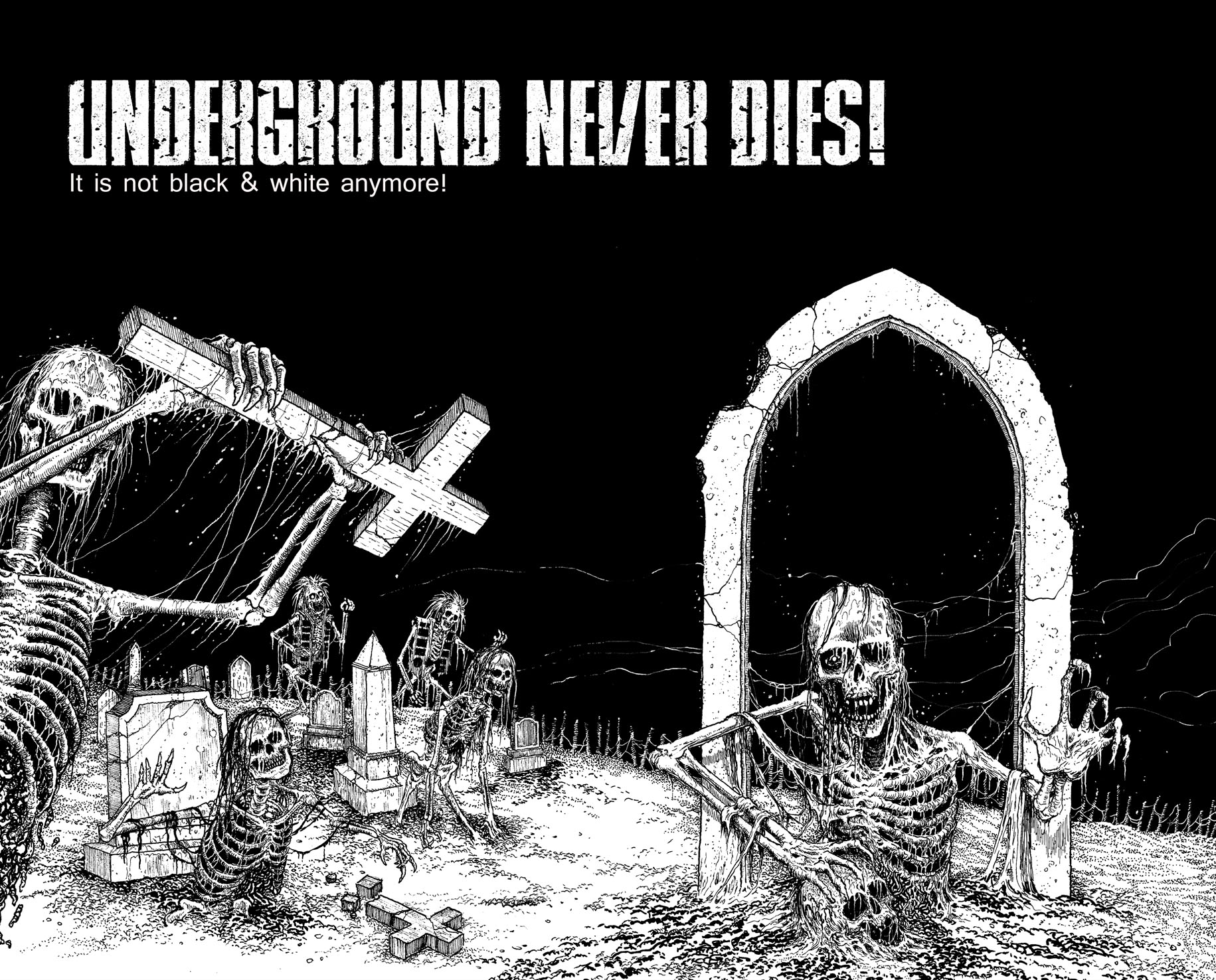 Underground Never Dies!
