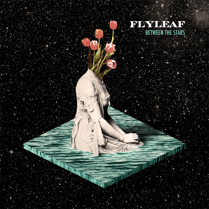 Flyleaf BETWEEN THE STARS