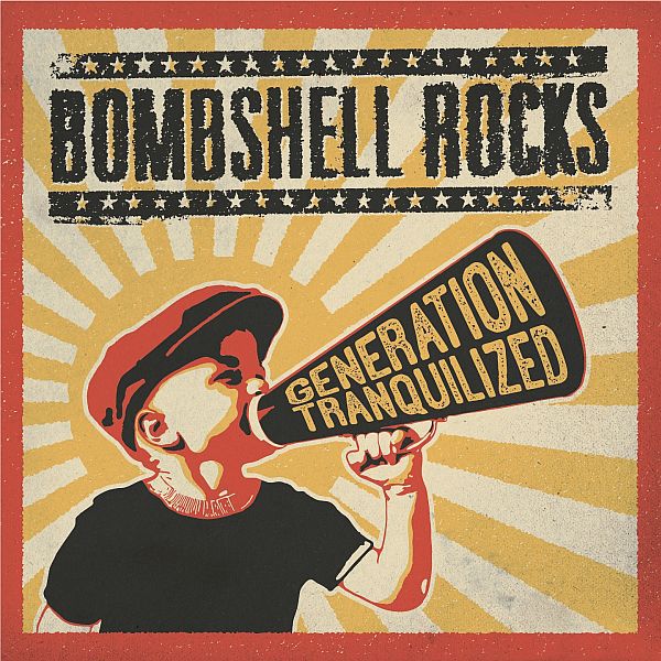 Bombshell Rocks GENERATION TRANQUILIZED