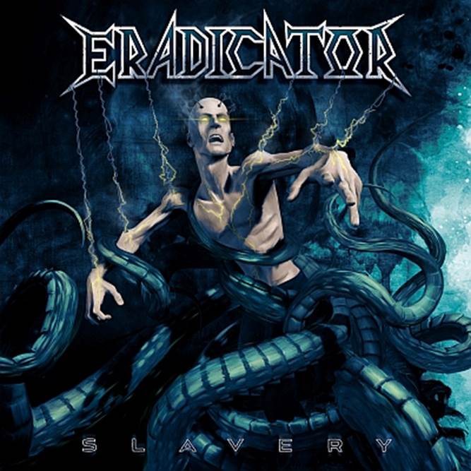 Die neuen Metal-Alben im Januar 2015 - Eradicator SLAVERY