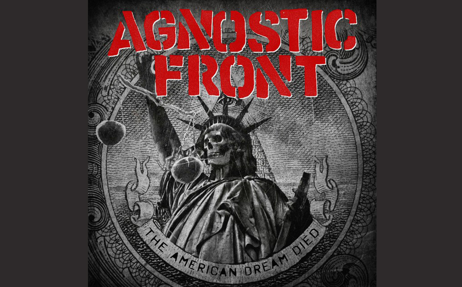 Agnostic Front THE AMERICAN DREAM DIED