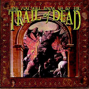 And You Will Know Us By The Trail Of Dead (USA)