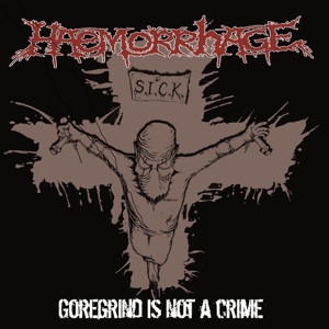 Haemorrhage GOREGRIND  IS NOT A CRIME 12”, 100 St., handnummeriert, bisher unveröffentlichte Songs, bernsteinfarbenes Viny