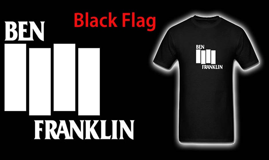 Benjamin Franklin = Black Flag