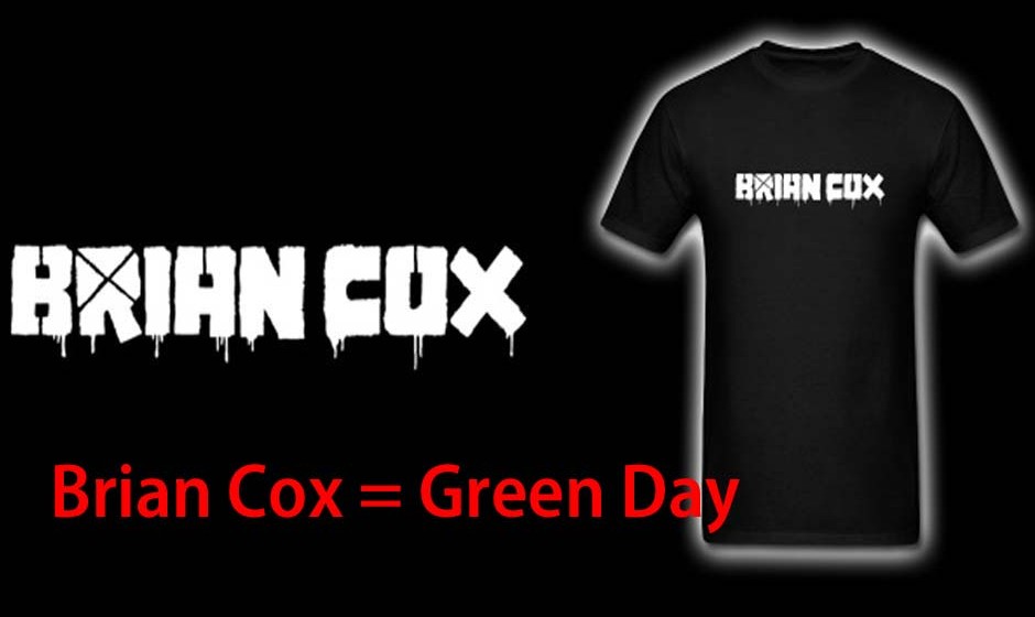 Brian Cox = Green Day