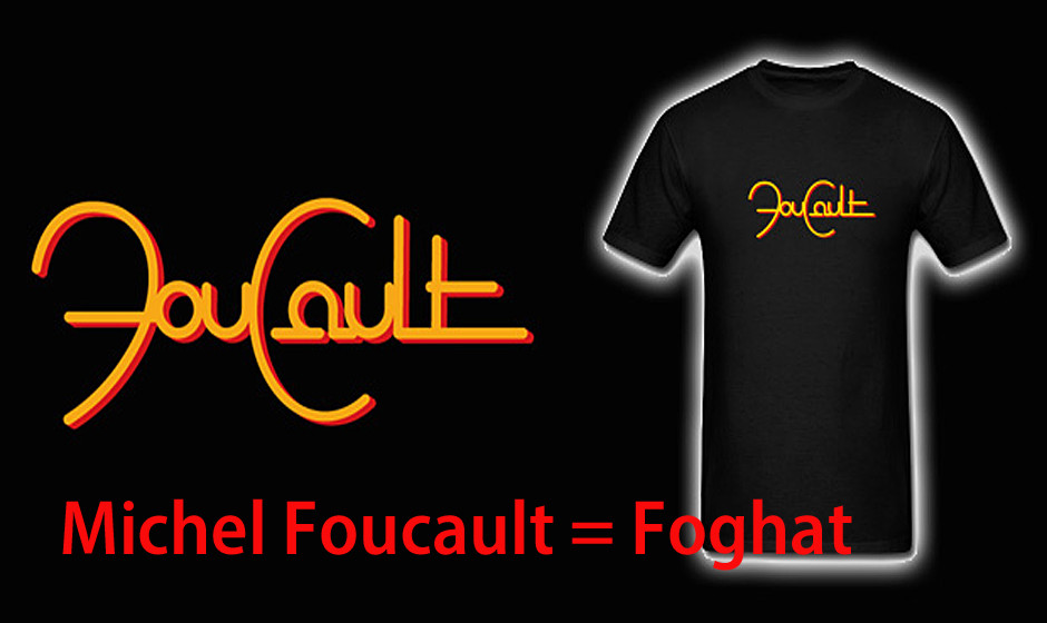 Michel Foucault = Foghat