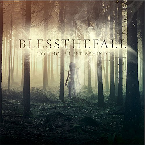 Blessthefall TO THOSE LEFT BEHIND