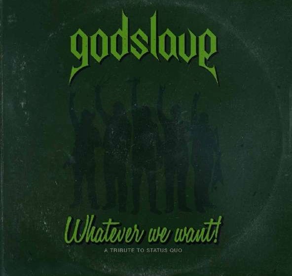 Godslave WHATEVER WE WANT!