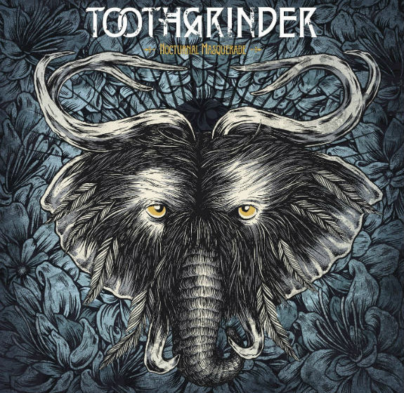 Toothgrinder NOCTURNAL MASQUERADE