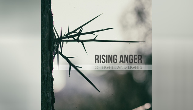 Rising Anger OF FIGHTS AND LIGHTS