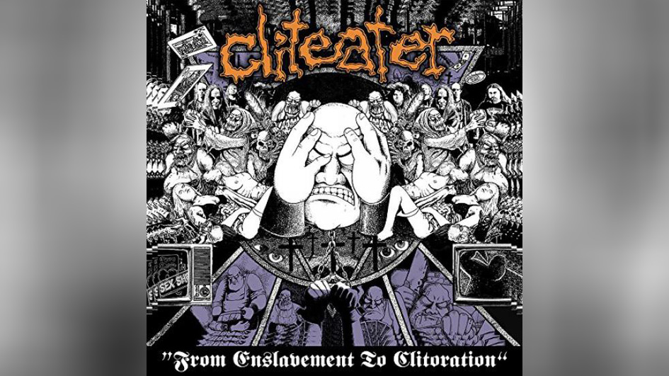 Cliteater FROM ENSLAVEMENT TO CLITORATION