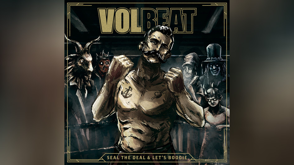 Volbeat SEAL THE DEAL LETS BOOGIE