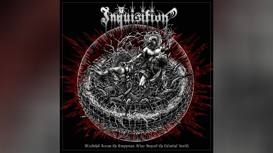Inquisition BLOODSHED ACROSS THE EMPYREAN ALTAR BEYOND THE CELESTIAL ZENITH