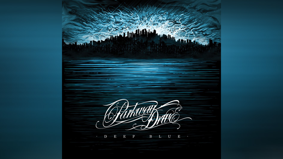 DEEP BLUE von Parkway Drive