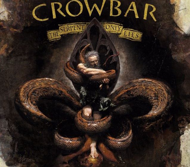 Crowbar The Serpent Only Lies