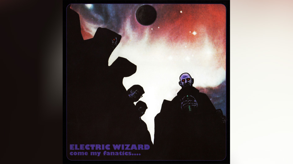 Electric Wizard COME MY FANATICS