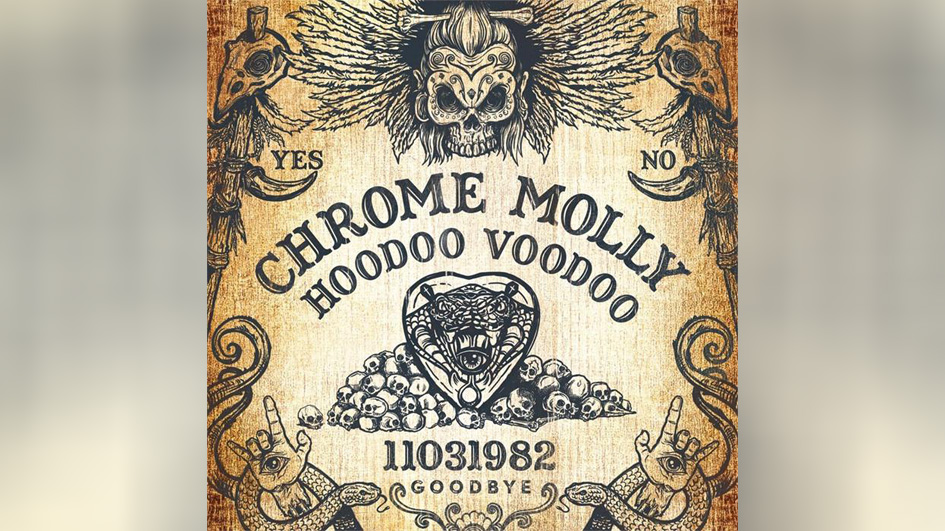 Chrome Molly HOODOO VOODOO