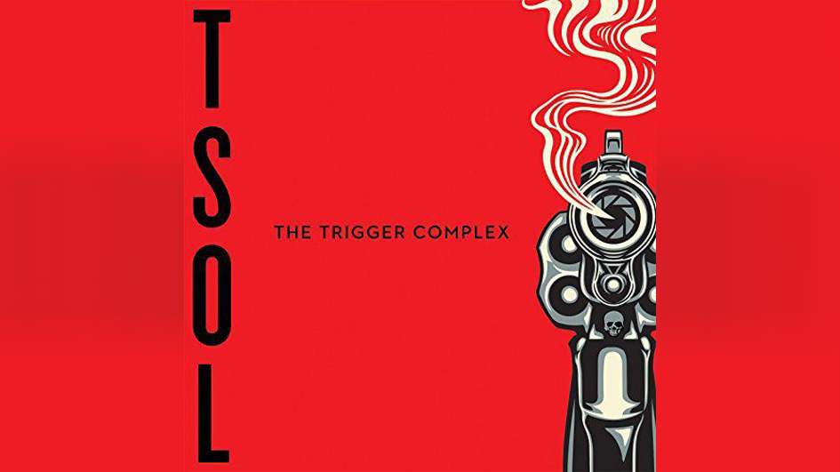 T.S.O.L. THE TRIGGER COMPLEX