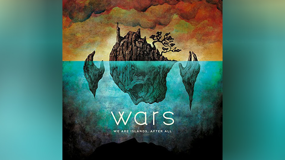 Wars WE ARE ISLANDS, AFTER ALL