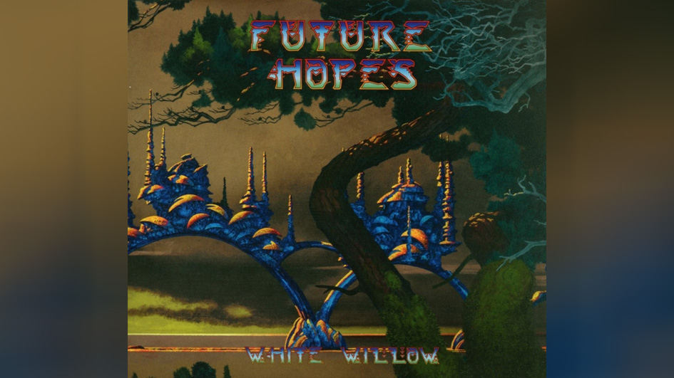 White Willow FUTURE HOPES