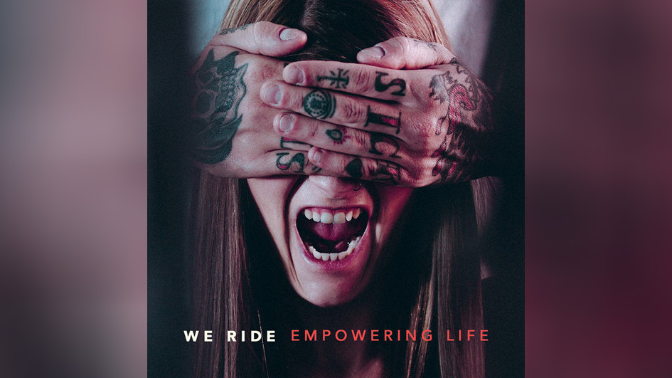 We Ride EMPOWERING LIFE