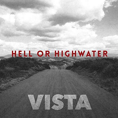 Hell Or High Water VISTA