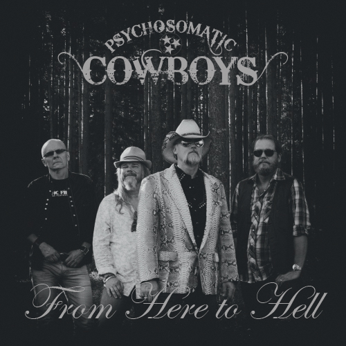 Psychosomatic Cowboys FROM HERE TO HELL
