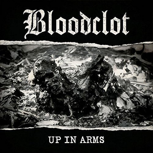 Bloodclot UP IN ARMS