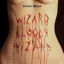 Platz 5: Electric Wizard WIZARD BLOODY WIZARD