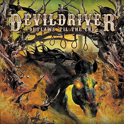 Devildriver OUTLAWS 'TIL THE END