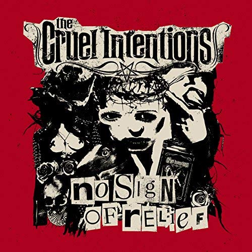 The Cruel Intentions NO SIGN OF RELIEF