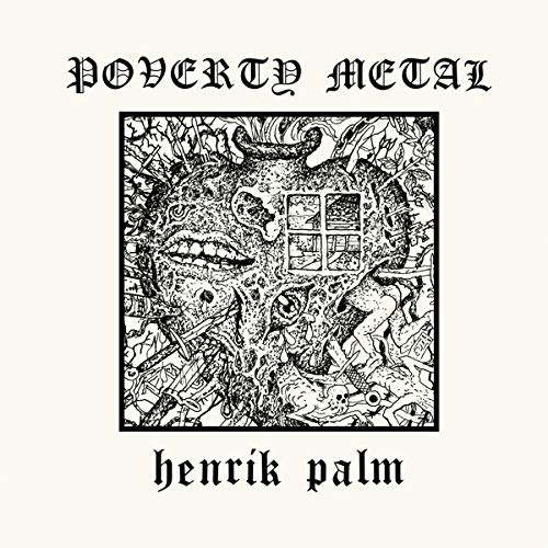 Henrik Palm POVERTY METAL