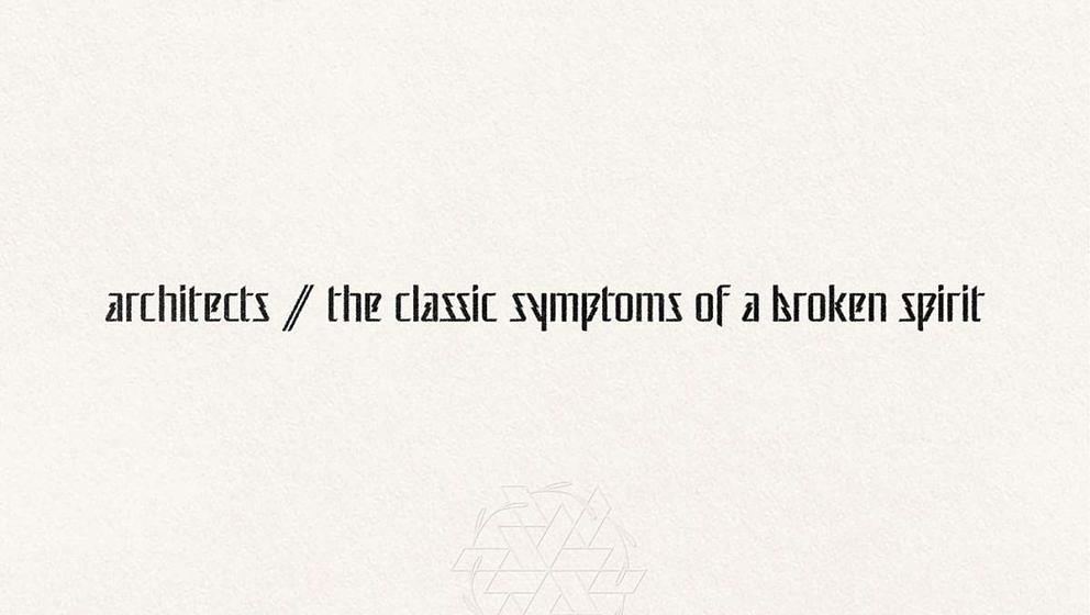 Architects THE CLASSIC SYMPTOMS OF A BROKEN SPIRIT
