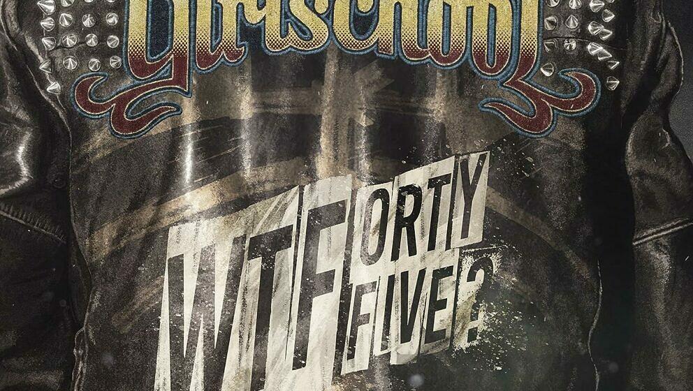 Girlschool WTFORTYFIVE?