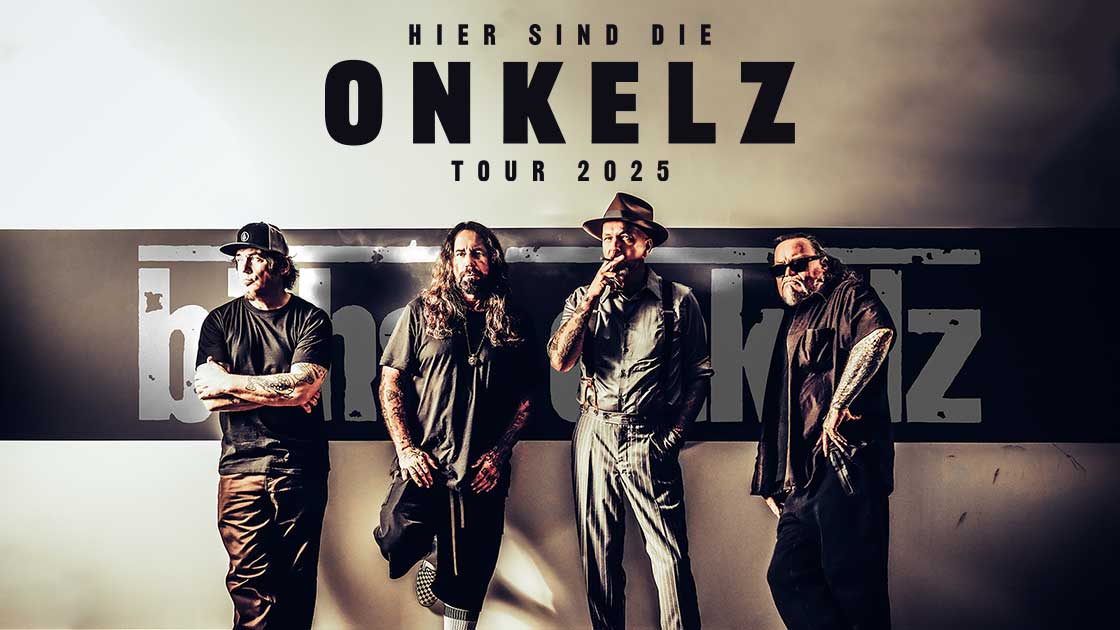 Böhse Onkelz live 2025 Tour, Tickets, Termine, Städte